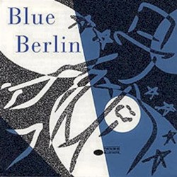 Blue Berlin: Blue Note Plays the Music of Irving Berlin