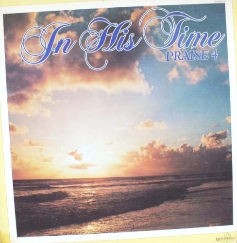 In His Time: Praise 4