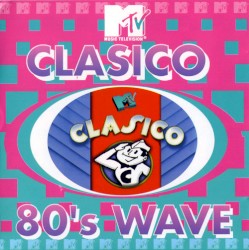MTV Clasico - 80's Wave