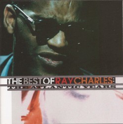 The Best of Ray Charles: The Atlantic Years