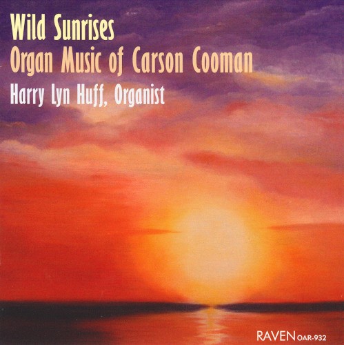 Wild Sunrises - Organ Music of Carson Cooman