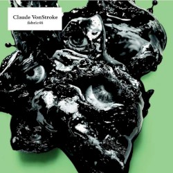 Fabric 46: Claude VonStroke