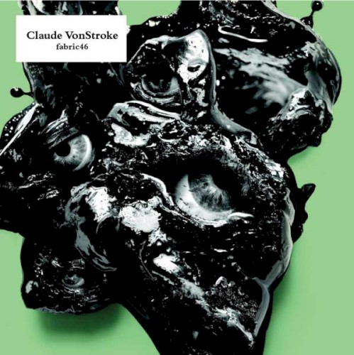 Fabric 46: Claude VonStroke
