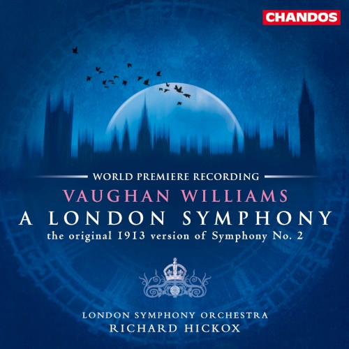 A London Symphony (the original 1913 version of Symphony no. 2)