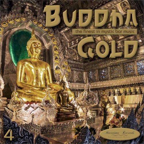 Buddha Gold, Vol. 4: The Finest in Mystic Bar Music