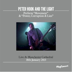 “Movement” & “Power, Corruption & Lies” (Live At Manchester Cathedral 18th January 2013)