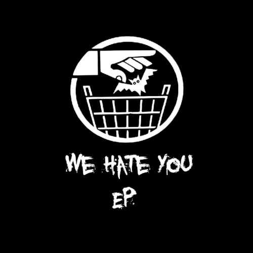 We Hate You