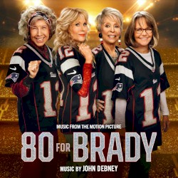 80 For Brady: Music from the Motion Picture