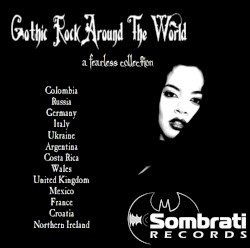 Gothic Rock Around the World: A Fearless Collection