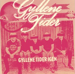 Gyllene Tider Igen