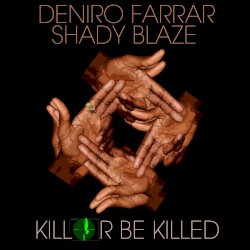 Kill or be Killed