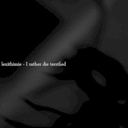 I Rather Die Terrified