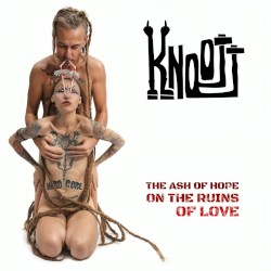 The Ash Of Hope On The Ruins Of Love