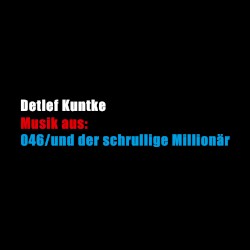 Musik aus: 046/und der schrullige Millionär