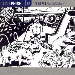 Live Phish, Volume 13: 1994‐10‐31: Glens Falls Civic Center, Glens Falls, NY, USA