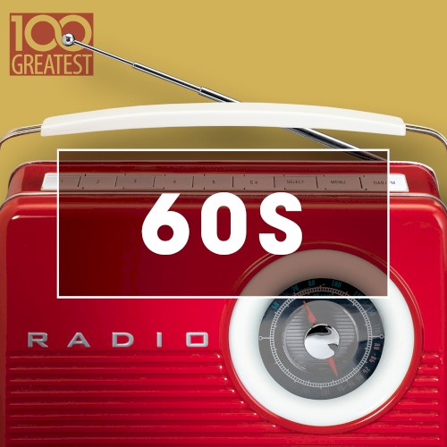 100 Greatest 60s: Golden Oldies From the Sixties