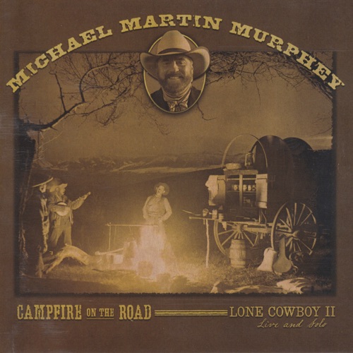 Campfire on the Road (Lone Cowboy II: Live and Solo)
