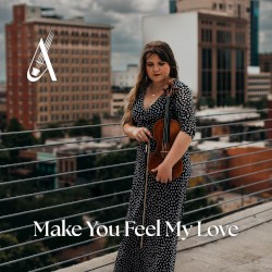 Make You Feel My Love (Violin Cover)