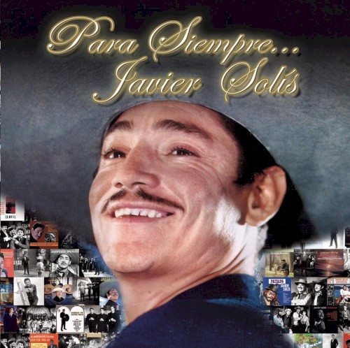 Para siempre... Javier Solis