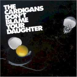 Don't Blame Your Daughter