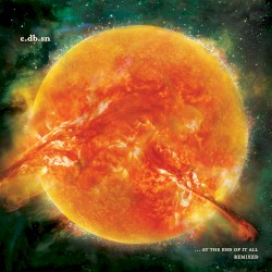… At the End of It All Remixed