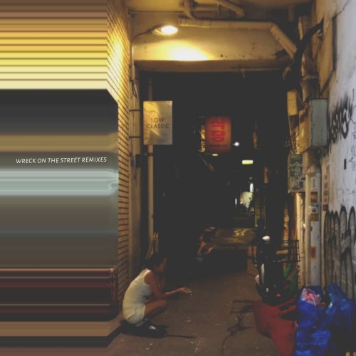 wreck on the street remixes