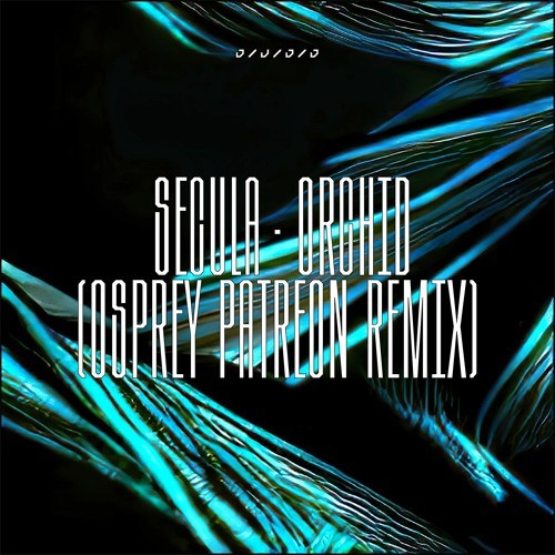 Orchid (Osprey Patreon remix)