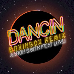 Dancin (BOXINBOX Remix)