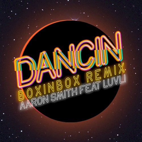 Dancin (BOXINBOX Remix)