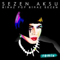Biraz Pop Biraz Sezen Remix