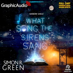Gideon Sable 3: What Song the Sirens Sang
