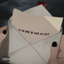 U N ME R WE N US?