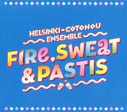 Fire, Sweat and Pastis