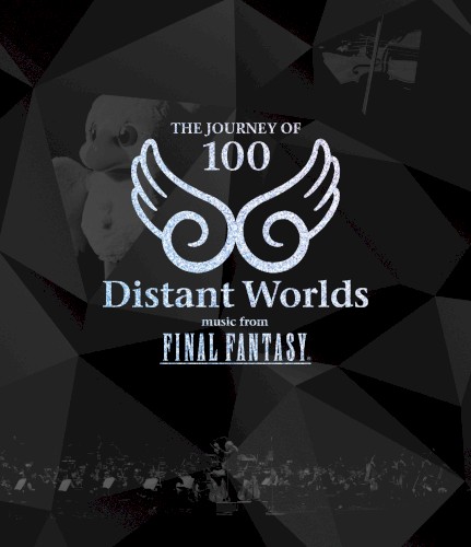 Distant Worlds: Music From FINAL FANTASY THE JOURNEY OF 100