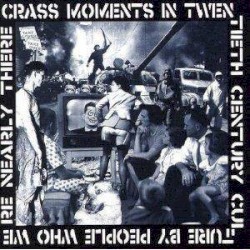 Crass Moments in Twentieth Century Culture by People Who Were Nearly There