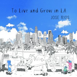 To Live & Grow In LA
