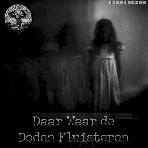 DAAR WAAR DE DODEN FLUISTEREN