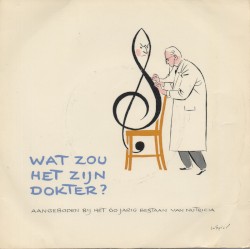 Wat zou het zijn dokter?