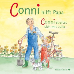Conni hilft Papa / Conni streitet sich mit Julia