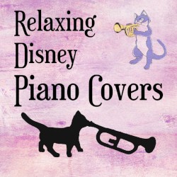 Relaxing Disney Piano Covers