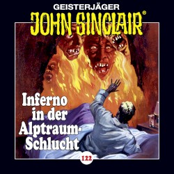 Geisterjäger John Sinclair Folge 122: Inferno in der Alptraum-Schlucht (4/4)