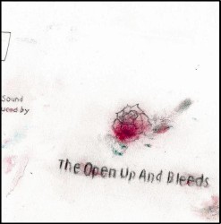The Open Up and Bleeds