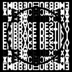 EMBRACE DESTINY