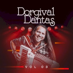 Dorgival Dantas, Vol. 3
