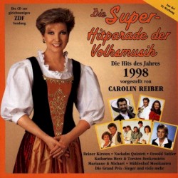Die Super-Hitparade der Volksmusik: Die Hits des Jahres 1998