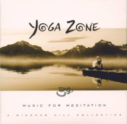 Yoga Zone: Music for Meditation