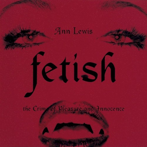 FETISH 〜the Crime of Pleasure and Innocence〜