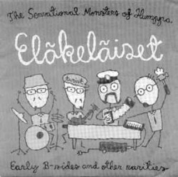 The Sensational Monsters of Humppa: Early B-Sides and Other Rarities