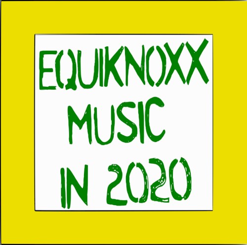 Equiknoxx Music in 2020