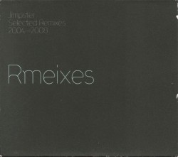Selected Remixes 2004-2008